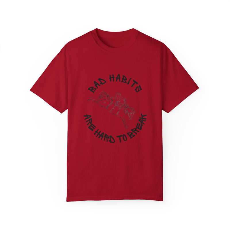“Bad Habits Are Hard To Break” T-Shirt